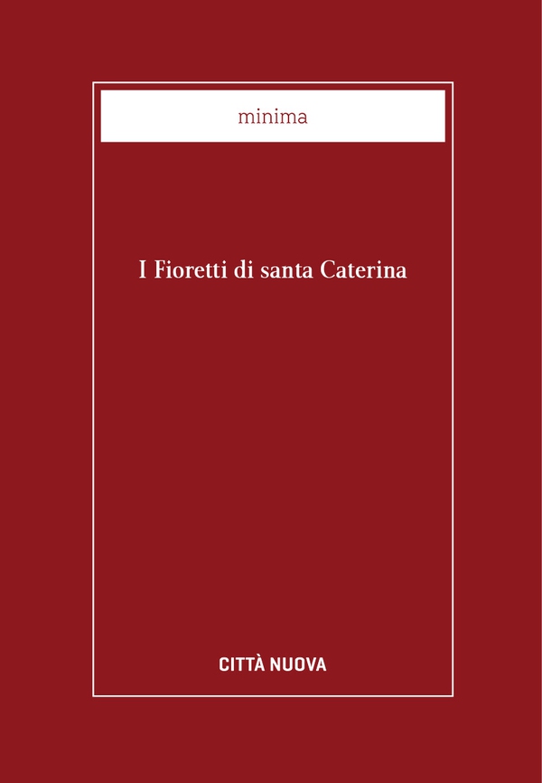 i fioretti di santa Caterina - Librerie.coop i fioretti di santa Caterina - Librerie.coop