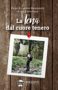 La iena dal cuore tenero. Un po' di Lorenzo Mancineschi - Librerie.coop