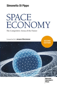Space economy. The competitive arena of the future - Librerie.coop