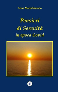Pensieri di serenità in epoca Covid - Librerie.coop