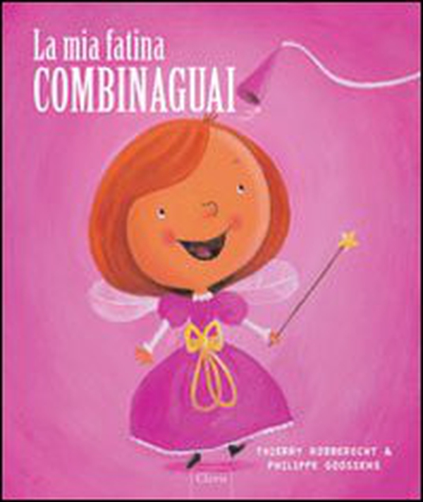 La fatina combinaguai - Librerie.coop La fatina combinaguai - Librerie.coop
