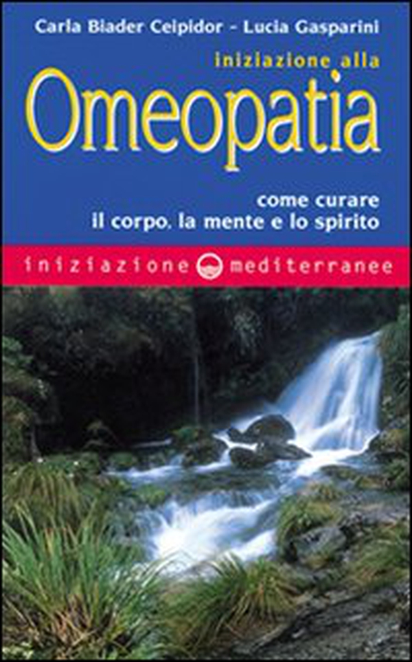 Iniziazione all'omeopatia - Librerie.coop Iniziazione all'omeopatia - Librerie.coop