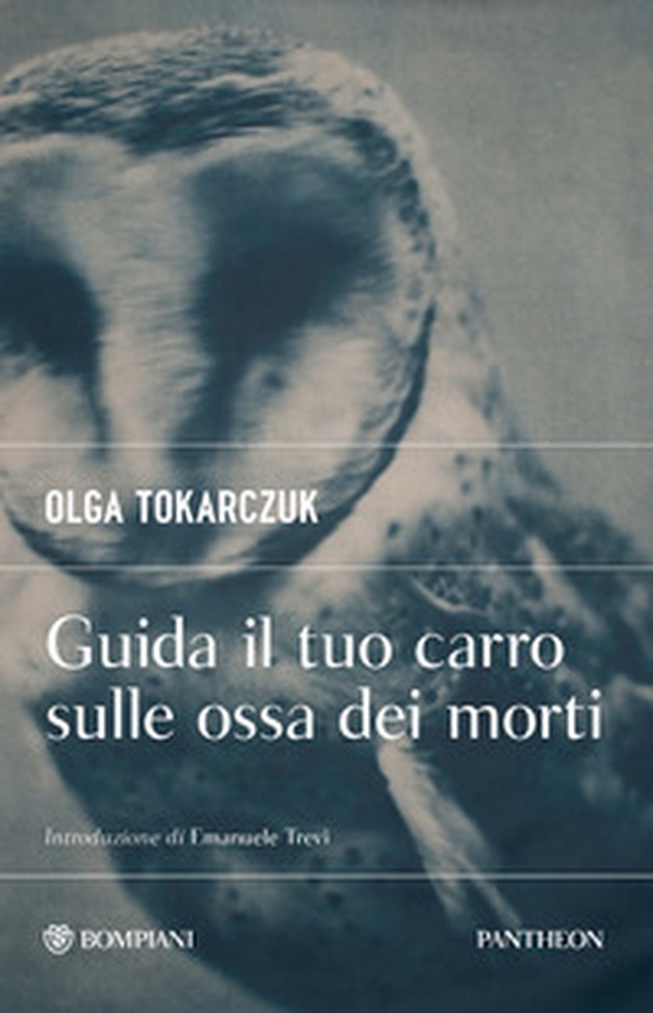 Guida il tuo carro sulle ossa dei morti - Librerie.coop