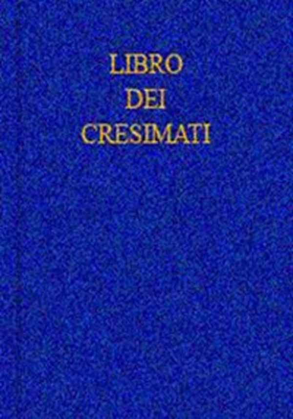Libro dei cresimati - Librerie.coop Libro dei cresimati - Librerie.coop