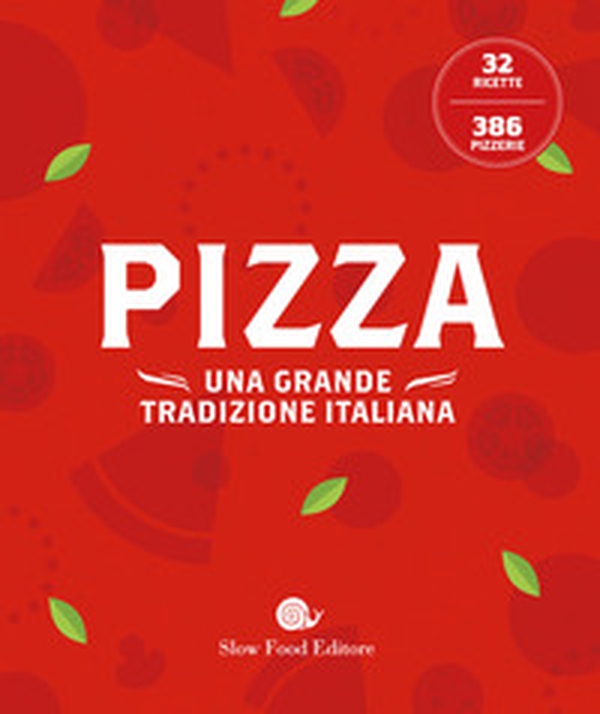 Pizza. Una grande tradizione italiana - Librerie.coop Pizza. Una grande tradizione italiana - Librerie.coop