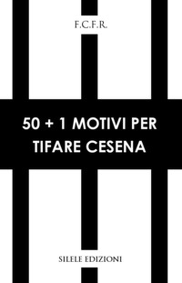 50+1 motivi per tifare Cesena - Librerie.coop