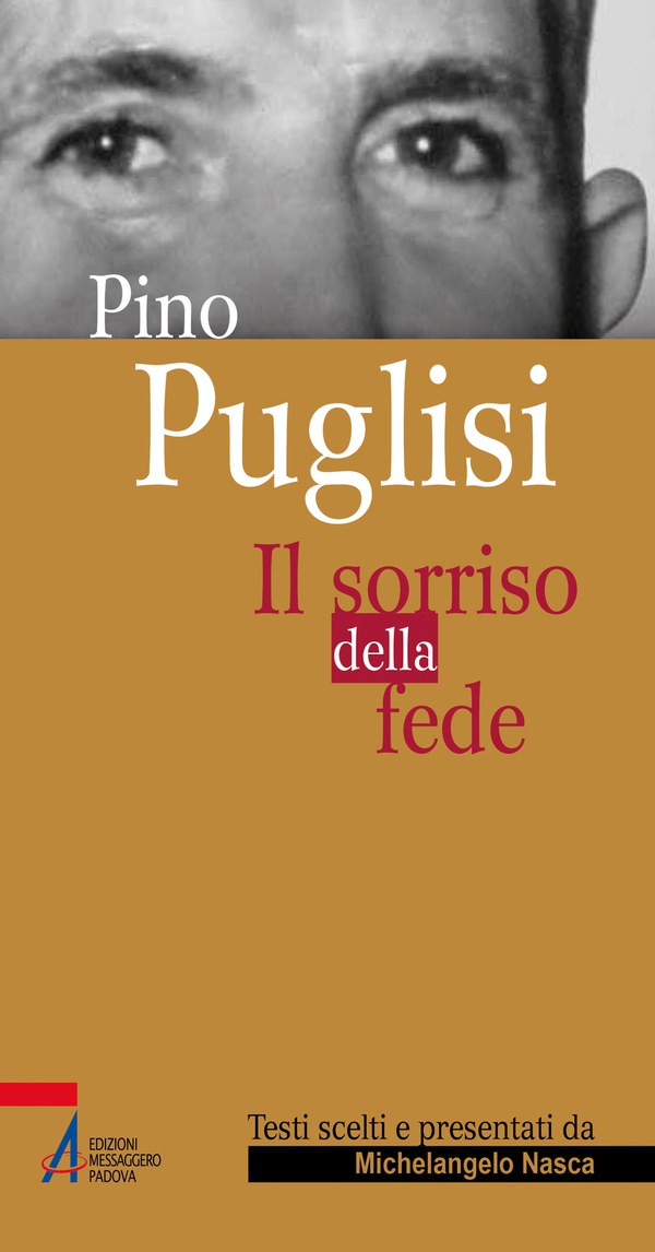 Pino Puglisi. Il sorriso della fede - Librerie.coop Pino Puglisi. Il sorriso della fede - Librerie.coop