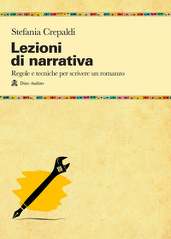 Lezioni di narrativa. Regole e tecniche per scrivere un romanzo - Librerie.coop Lezioni di narrativa. Regole e tecniche per scrivere un romanzo - Librerie.coop