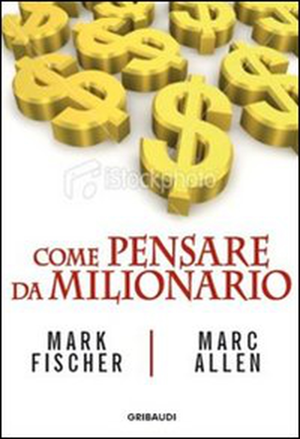 Come pensare da milionario - Librerie.coop Come pensare da milionario - Librerie.coop