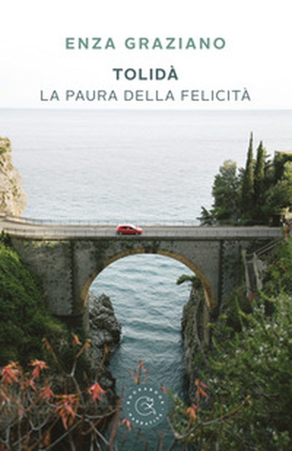 Tolidà. La paura della felicità - Librerie.coop