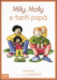 Milly, Molly e tanti papà - Librerie.coop Milly, Molly e tanti papà - Librerie.coop