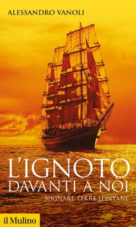 L'ignoto davanti a noi - Librerie.coop L'ignoto davanti a noi - Librerie.coop