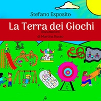 La terra dei giochi - Librerie.coop La terra dei giochi - Librerie.coop