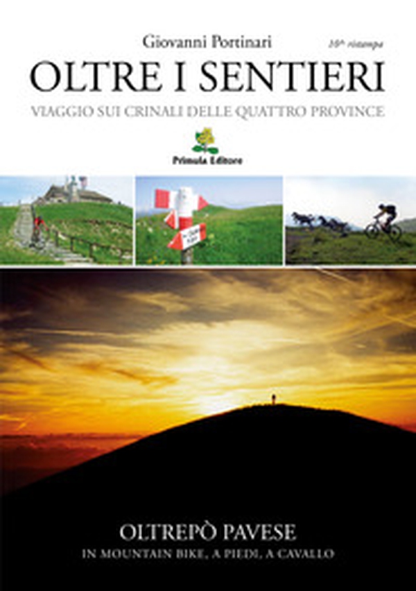Oltre i sentieri. Viaggio sui crinali delle Quattro Province - Librerie.coop Oltre i sentieri. Viaggio sui crinali delle Quattro Province - Librerie.coop