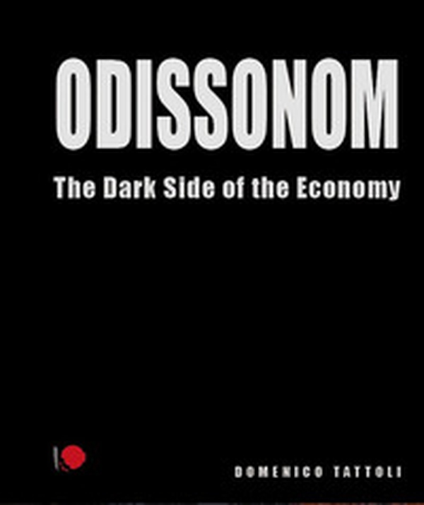 Odissonom. The dark side of the economy - Librerie.coop Odissonom. The dark side of the economy - Librerie.coop