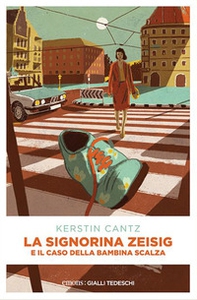 La signorina Zeisig e il caso della bambina scalza - Librerie.coop La signorina Zeisig e il caso della bambina scalza - Librerie.coop