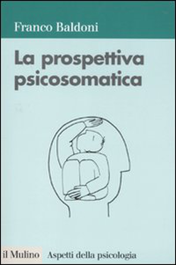 La prospettiva psicosomatica - Librerie.coop La prospettiva psicosomatica - Librerie.coop