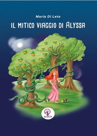 Il mitico viaggio di Alyssa - Librerie.coop Il mitico viaggio di Alyssa - Librerie.coop