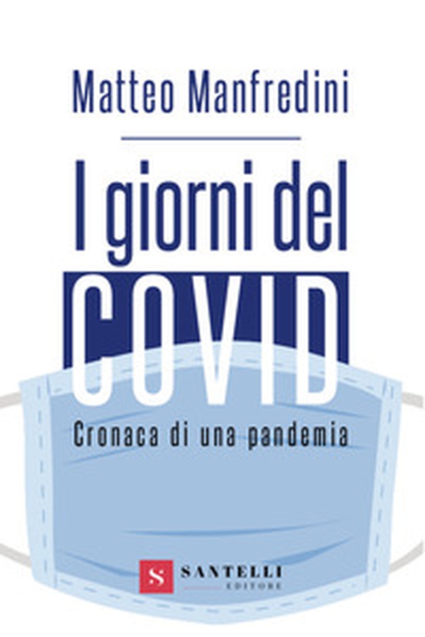 I giorni del covid. Cronaca di una pandemia - Librerie.coop I giorni del covid. Cronaca di una pandemia - Librerie.coop