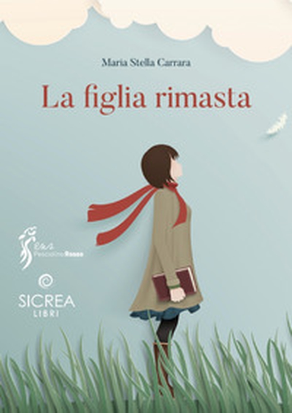 La figlia rimasta - Librerie.coop La figlia rimasta - Librerie.coop
