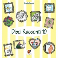 Dieci racconti 10 - Librerie.coop