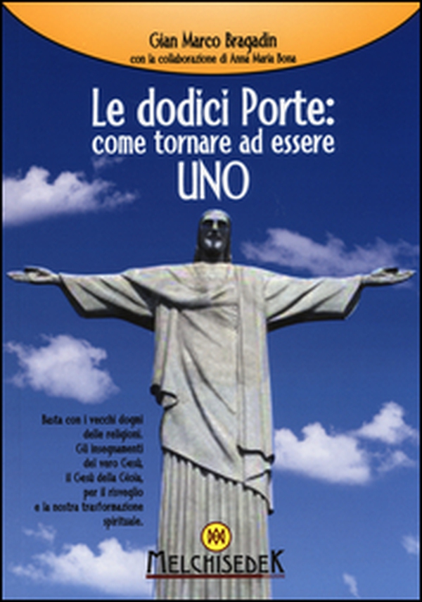 Le dodici porte: come tornare ad essere Uno - Librerie.coop Le dodici porte: come tornare ad essere Uno - Librerie.coop