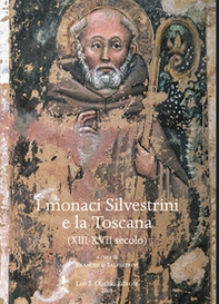 I monaci Silvestrini e la Toscana. (XIII-XVII secolo) - Librerie.coop