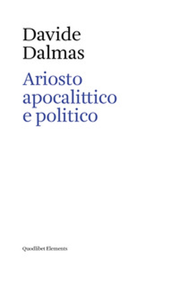 Ariosto apocalittico e politico - Librerie.coop Ariosto apocalittico e politico - Librerie.coop