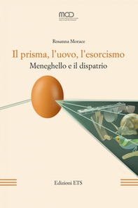 Il prisma, l'uovo, l'esorcismo. Meneghello e il dispatrio - Librerie.coop
