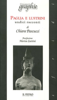 Paglia e lustrini. Undici racconti - Librerie.coop