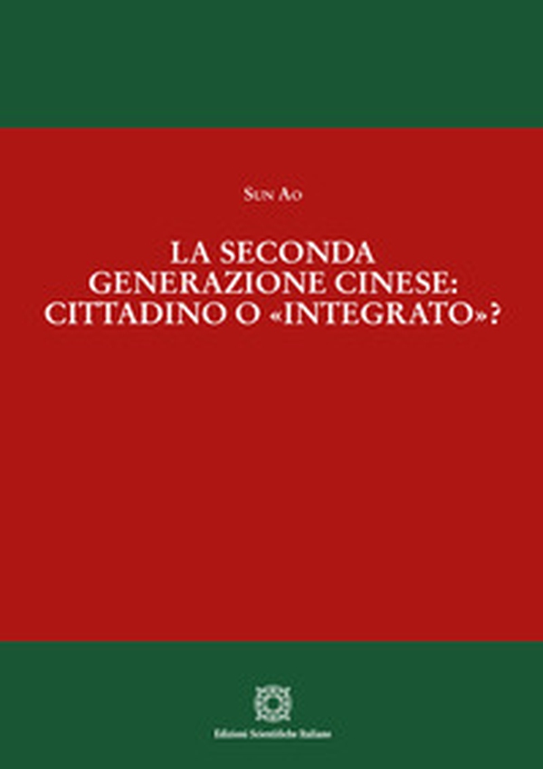 La seconda generazione cinese: cittadino o «integrato»? - Librerie.coop
