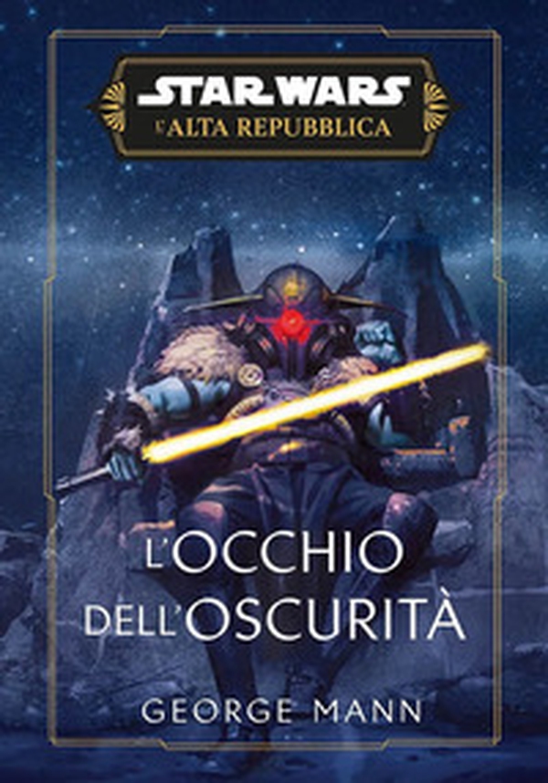 L'occhio dell'oscurità. L'Alta Repubblica. Star Wars - Librerie.coop L'occhio dell'oscurità. L'Alta Repubblica. Star Wars - Librerie.coop