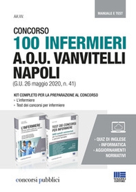 Concorso 100 infermieri A.O.U. Vanvitelli Napoli (G.U. 26 maggio 2020, n. 41). Kit completo per la preparazione al concorso - Librerie.coop