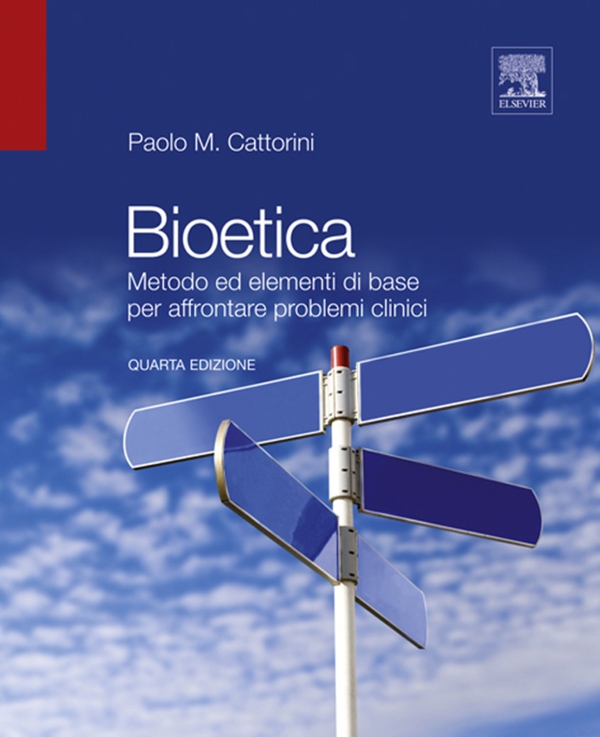 Bioetica: Metodo ed elementi di base per affrontare problemi clinici - Librerie.coop