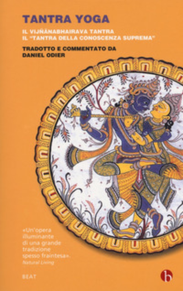 Tantra yoga. Il Vijñabhairava tantra. Il «tantra della conoscenza suprema» - Librerie.coop Tantra yoga. Il Vijñabhairava tantra. Il «tantra della conoscenza suprema» - Librerie.coop