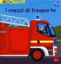 I mezzi di trasporto. Scopri il mondo - Librerie.coop