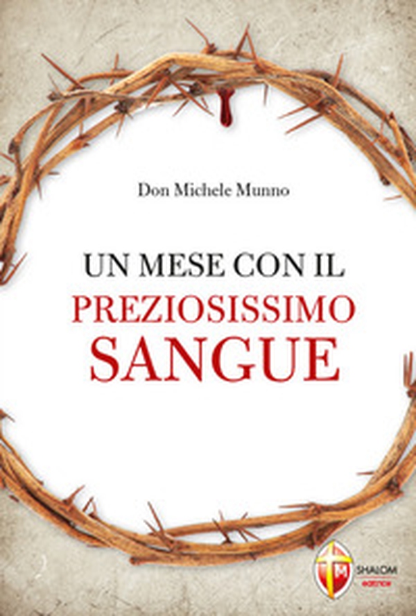 Un mese con il preziosissimo sangue - Librerie.coop Un mese con il preziosissimo sangue - Librerie.coop