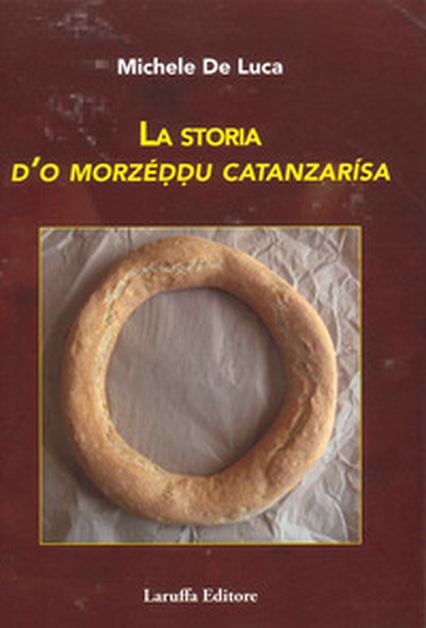 La storia d'o morzéddu catanzarìsa - Librerie.coop La storia d'o morzéddu catanzarìsa - Librerie.coop