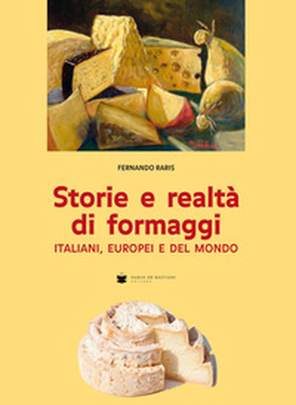 Storie e realtà di formaggi - Librerie.coop Storie e realtà di formaggi - Librerie.coop