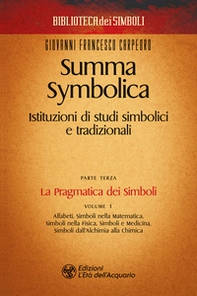 Summa symbolica. Istituzioni di studi simbolici e tradizionali - Librerie.coop Summa symbolica. Istituzioni di studi simbolici e tradizionali - Librerie.coop