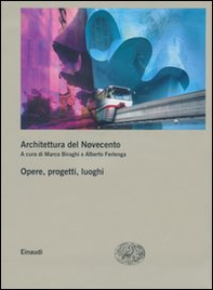 Architettura del Novecento. Opere, progetti, luoghi vol. 2-3 - Librerie.coop