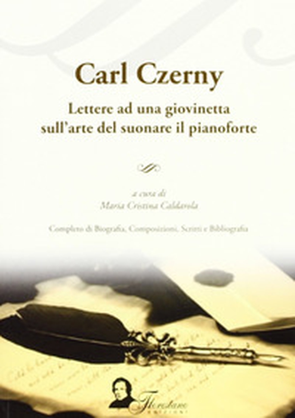 Lettere ad una giovinetta sull'arte di suonare il pianoforte - Librerie.coop Lettere ad una giovinetta sull'arte di suonare il pianoforte - Librerie.coop