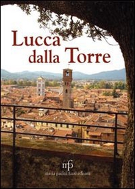 Lucca dalla torre - Librerie.coop