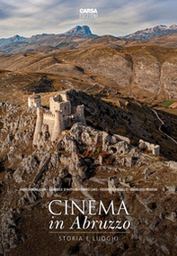 Cinema in Abruzzo. Storia e luoghi - Librerie.coop