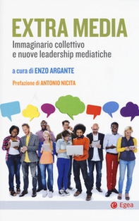 Extra Media. Immaginario collettivo e nuove leadership mediatiche - Librerie.coop