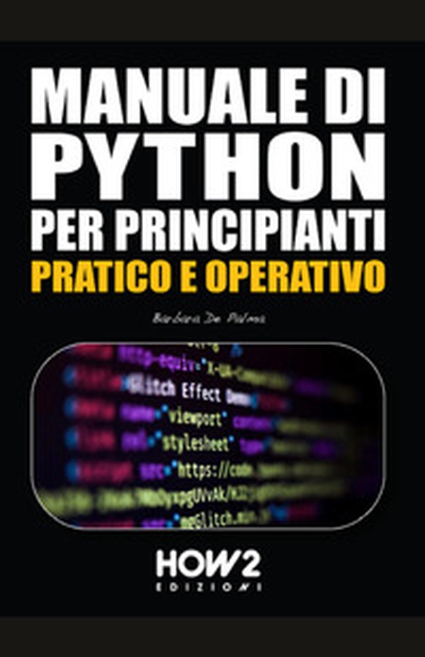 Manuale di python per principianti - Librerie.coop Manuale di python per principianti - Librerie.coop
