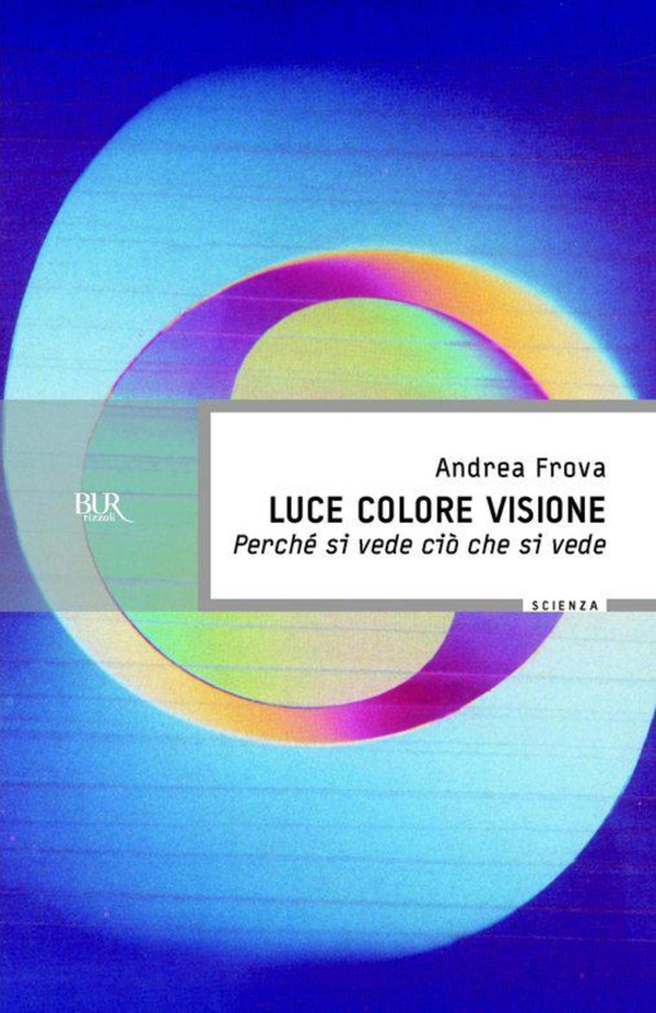 Luce colore visione - Librerie.coop Luce colore visione - Librerie.coop