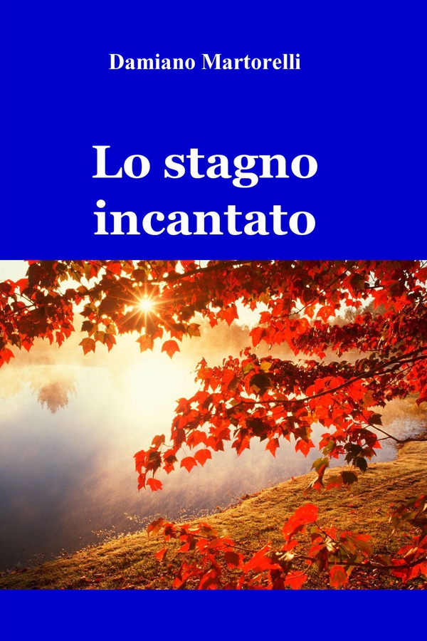 Lo stagno incantato - Librerie.coop Lo stagno incantato - Librerie.coop