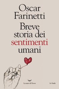 Breve storia dei sentimenti umani - Librerie.coop Breve storia dei sentimenti umani - Librerie.coop
