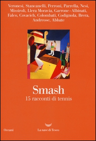 Smash. 15 racconti di tennis - Librerie.coop